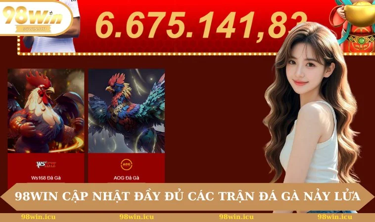 Trang chủ 9 98WIN cập nhật đầy đủ các trận đá gà nảy lửa