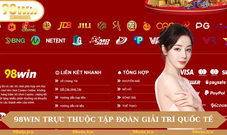 Trang chủ 1 98WIN trực thuộc tập đoàn giải trí quốc tế