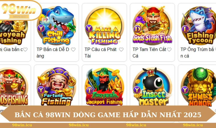 Bắn Cá 98WIN 1 Bắn cá 98WIN dòng game hấp dẫn nhất 2025