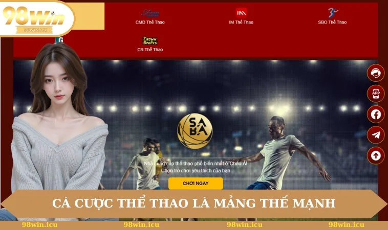 Trang chủ 5 Cá cược thể thao là mảng thế mạnh nổi bật nhất của 98WIN