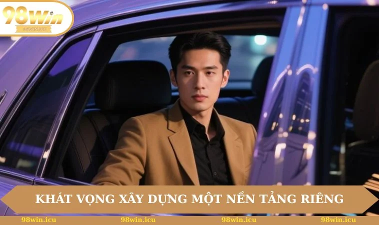 Khương Vũ ấp ủ khát vọng xây dựng một nền tảng riêng