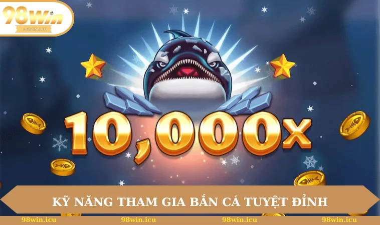 Bắn Cá Xèng - Giải Trí Đỉnh Cao Chinh Phục Mọi Game Thủ 3 Kỹ năng tham gia chơi nâng cao tỷ lệ thắng