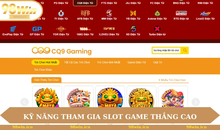 Nổ Hũ 98WIN 3 Kỹ năng tham gia slot game tăng tỷ lệ thắng