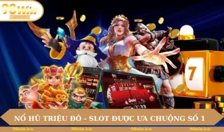 Nổ hũ triệu đô