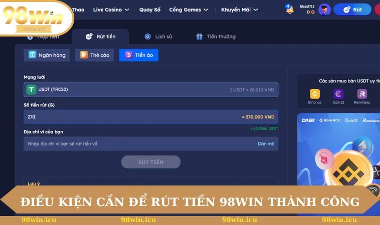 Rút Tiền 98WIN 1 Điều kiện cần để rút tiền 98WIN thành công