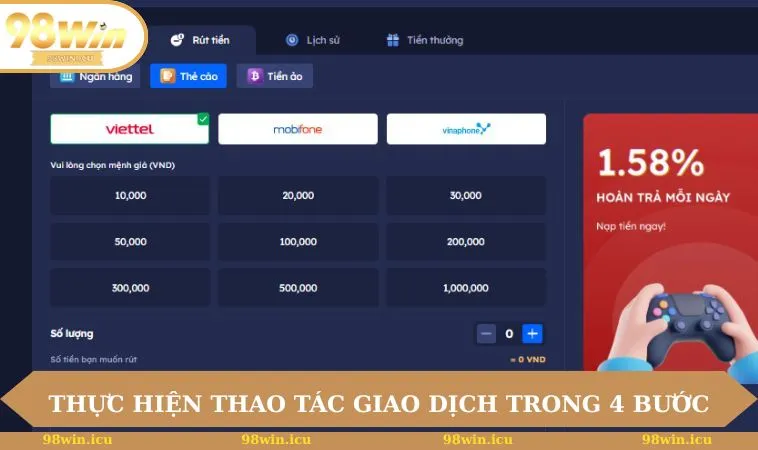 Rút Tiền 98WIN 2 Thực hiện thao tác giao dịch trong 4 bước