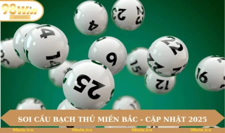 Soi cầu bạch thủ miền Bắc