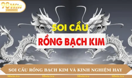 Soi cầu Rồng bạch kim