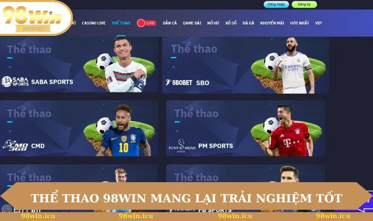 Thể thao 98WIN mang lại trải nghiệm tốt