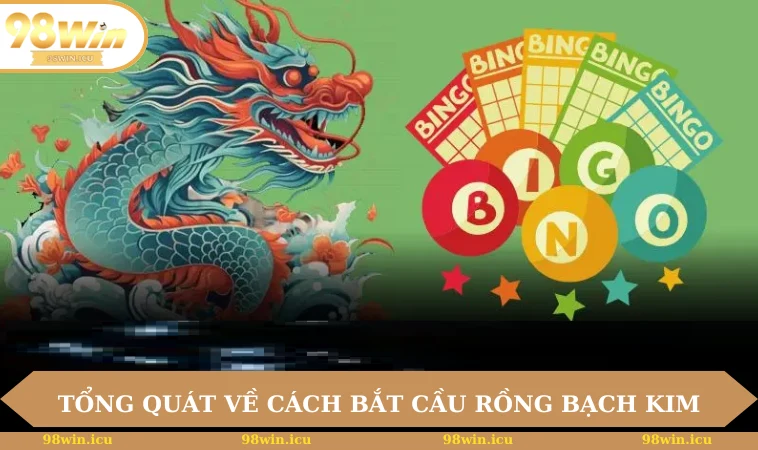 Soi Cầu Rồng Bạch Kim - Kinh Nghiệm Hay Không Nên Bỏ Qua 1 Tổng quát về cách bắt cầu Rồng bạch kim